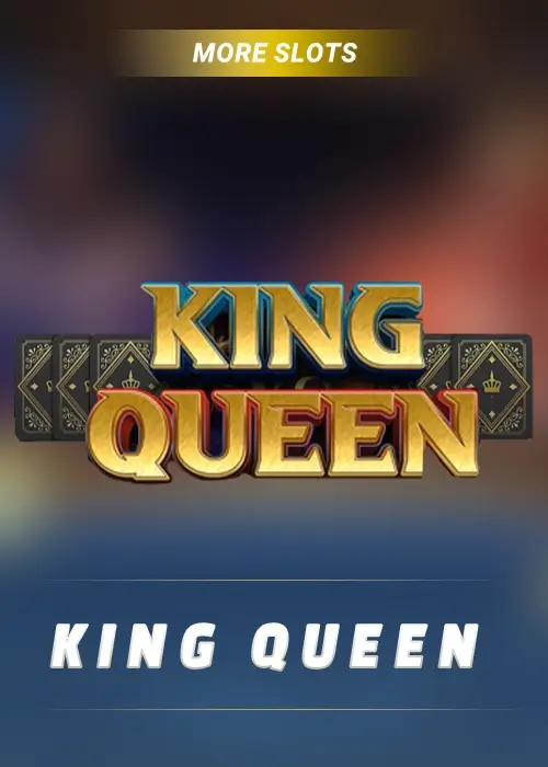 more_slots_king_and_queen
